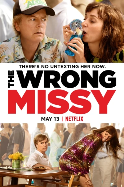 Yêu nhầm Missy (The Wrong Missy)
