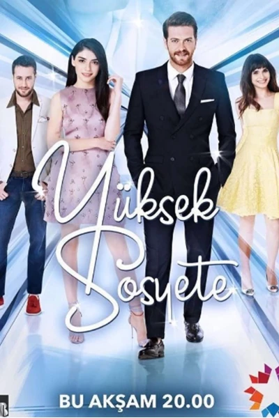 Yuksek Sosyete (High Society / Khát vọng thượng lưu)