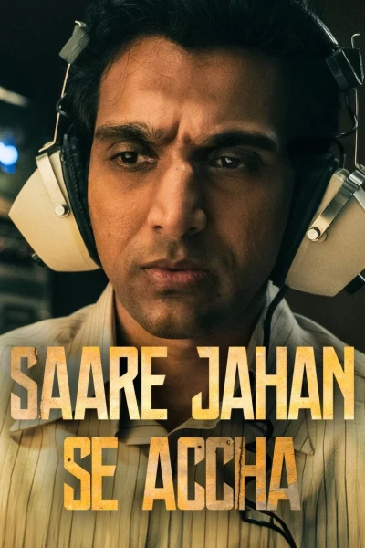 Saare Jahan Se Accha: Người bảo vệ thầm lặng (Saare Jahan Se Accha: The Silent Guardians)