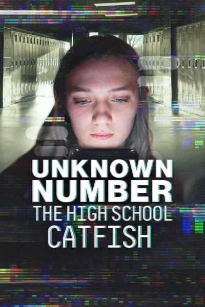 Unknown Number: The High School Catfish