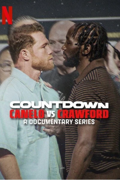 Đếm ngược: Canelo vs. Crawford (Countdown: Canelo vs. Crawford)