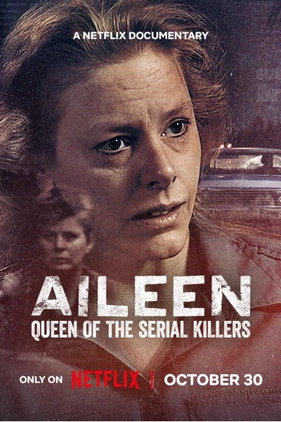Aileen: Nữ Hoàng Sát Nhân Hàng Loạt (Aileen: Queen of the Serial Killers)
