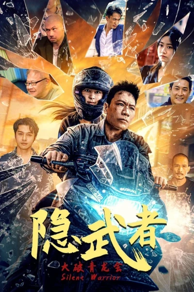 Ẩn Võ Giả: Đại Phá Thanh Long Hội (Silent Warrior)