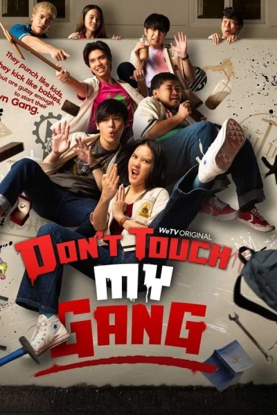 Đừng động vào băng đảng của tôi!! (Don't Touch My Gang)