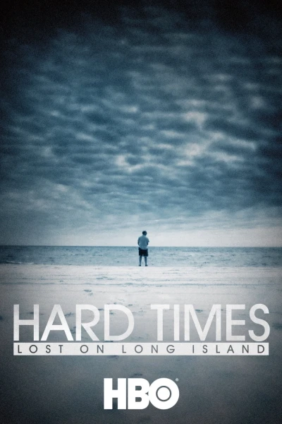 Thời Khốn Khó: Thất Nghiệp Ở Long Island (Hard Times: Lost on Long Island)