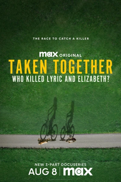Bị Bắt Cùng Nhau: Ai Đã Giết Lyric Và Elizabeth? (Taken Together: Who Killed Lyric and Elizabeth?)