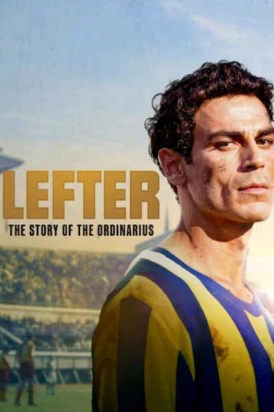 Lefter: Câu Chuyện Của Ordinarius (Lefter: The Story of the Ordinarius)
