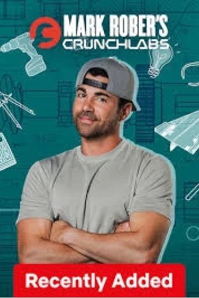 Mark Rober: CrunchLabs (Mark Rober's CrunchLabs)