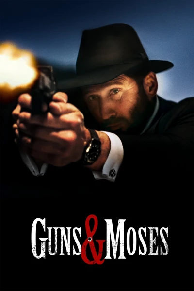 Mũi Súng & Đức Tin (Guns & Moses)
