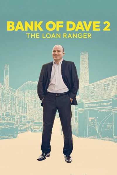 Ngân Hàng Của Dave 2: Người Cho Vay Cô Đơn (Bank of Dave 2: The Loan Ranger)