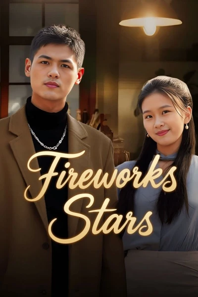 Pháo Hoa Hướng Tới Các Vì Sao (Fireworks Stars)