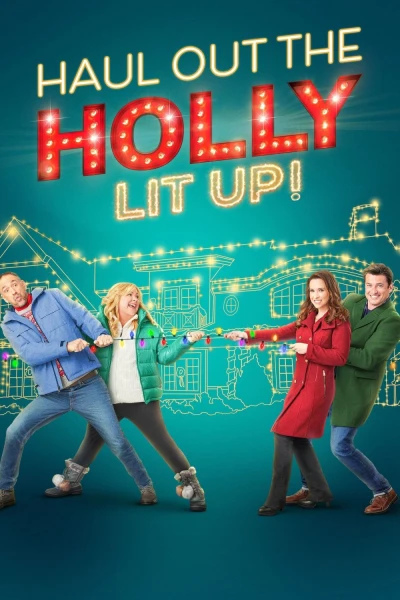 Thu dọn cây nhựa ruồi: Thắp sáng (Haul Out the Holly: Lit Up)