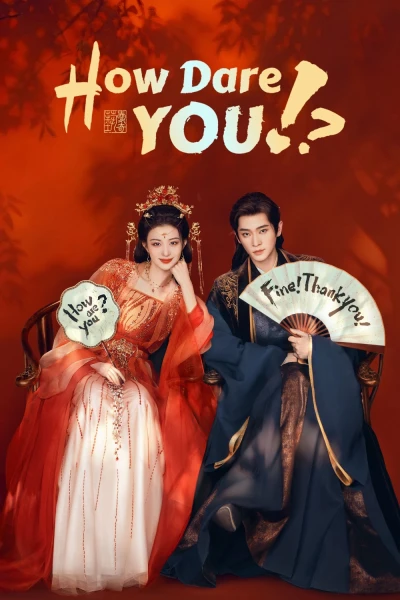 Còn Ra Thể Thống Gì Nữa (How Dare You!?)