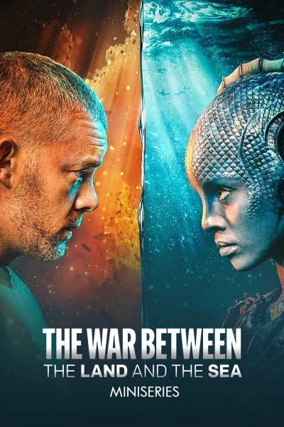 CUỘC CHIẾN GIỮA ĐẤT LIỀN VÀ ĐẠI DƯƠNG (The War Between the Land and the Sea)