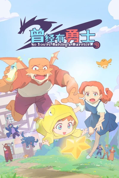 Ngày Xưa Có Một Anh Hùng (So You're Raising a Warrior)