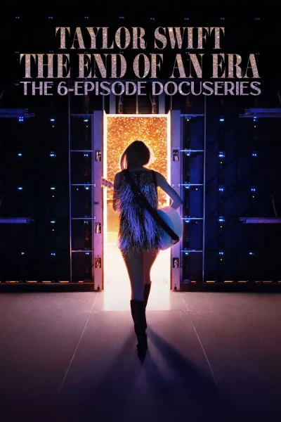 Taylor Swift: Chương Kết của một Kỷ Nguyên (Taylor Swift | The Eras Tour | The End of an Era)