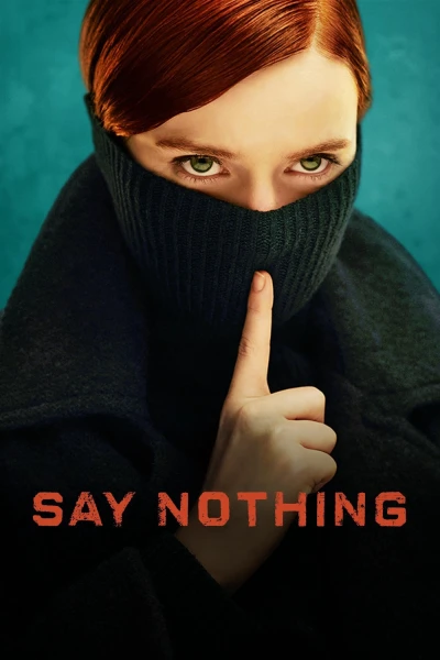Luật Im Lặng (Phần 1) (Say Nothing)