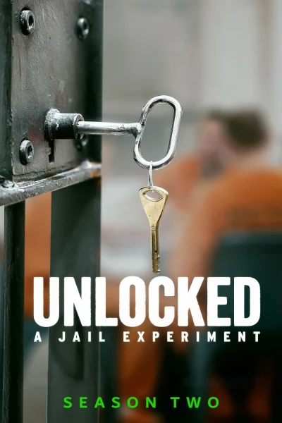 Mở khóa: Thí nghiệm nhà giam (Phần 2) (Unlocked: A Jail Experiment (Season 2))