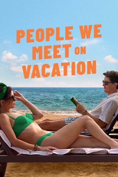 Những Người Ta Gặp Trong Kỳ Nghỉ (People We Meet on Vacation)