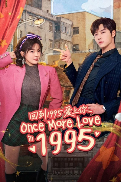Xuyên Không Về 1995 Để Yêu Anh (Once More Love in 1995)