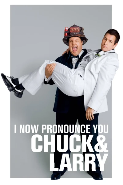 Đám Cưới Bất Đắc Dĩ (I Now Pronounce You Chuck & Larry)