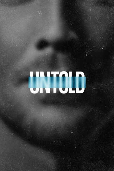 UNTOLD (Phần 6) (UNTOLD (Season 6))