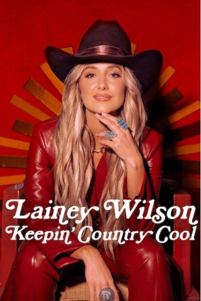 Lainey Wilson: Linh hồn nhạc đồng quê (Lainey Wilson: Keepin' Country Cool)
